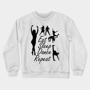 Dancing lover - Eat Sleep Dance Repeat Crewneck Sweatshirt